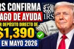 IRS confirma pago de ayuda por depósito directo de $1,390 en mayo 2026