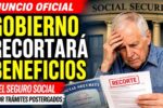 Anuncio oficial | Gobierno recortará beneficios del Seguro Social por trámites postergados