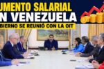 Aumento salarial en Venezuela: Gobierno se reunió con la OIT
