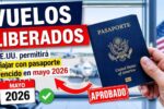 Vuelos liberados | EE.UU. permitirá viajar con pasaporte vencido en mayo 2026